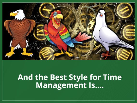 And the Best Style for Time Management is…