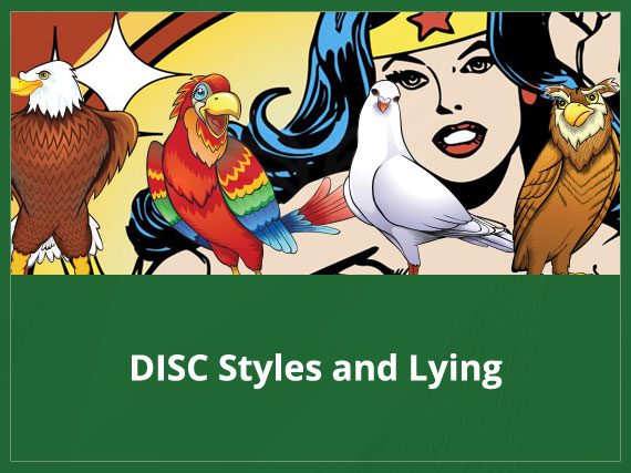 DISC Styles and Lying