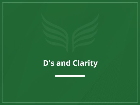 D’s and Clarity