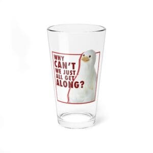 Why Can't We Just All Get Along. Dove Glass, 16oz
